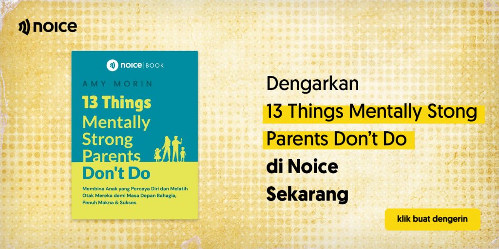 Noicebook 13 Things Mentally Strong Parents Don't Do