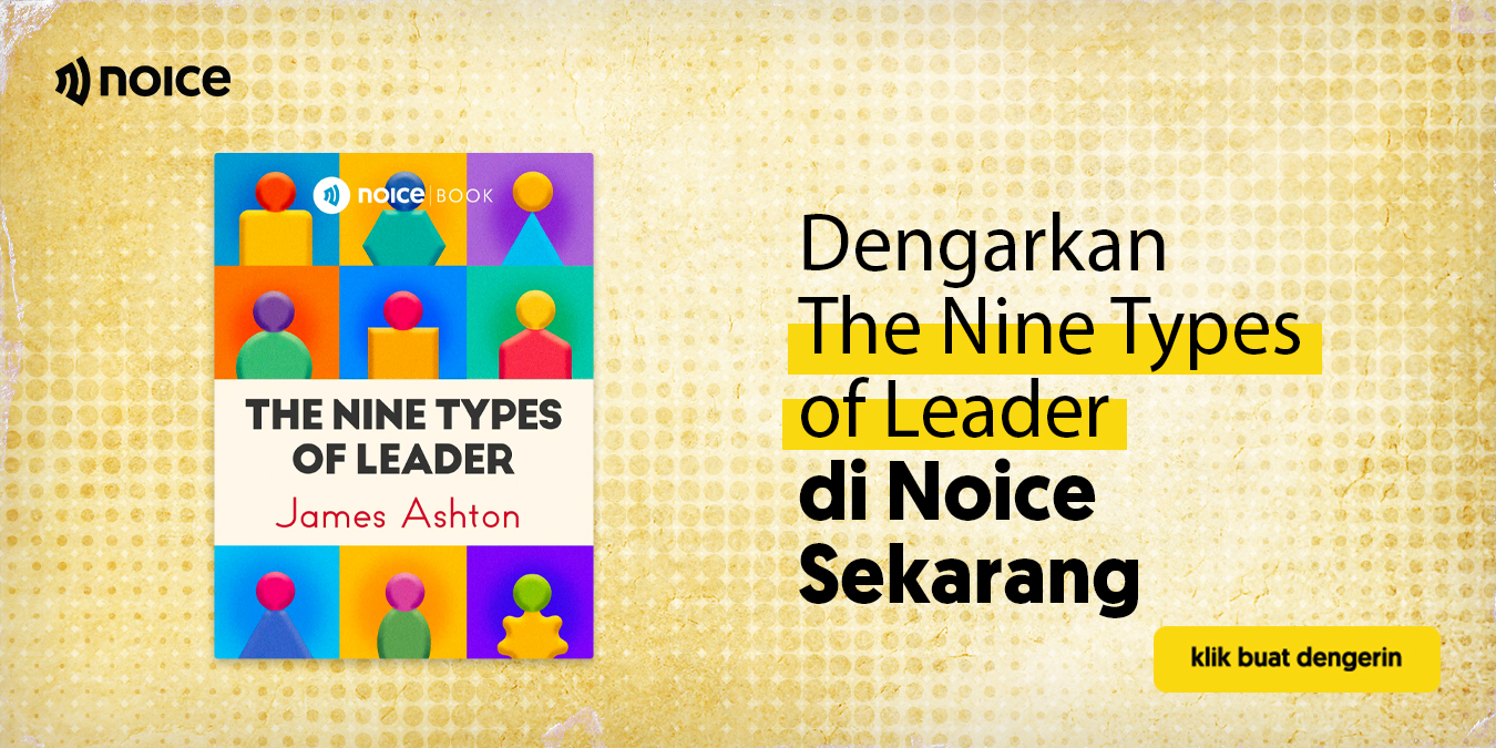 9 Ciri Pemimpin yang Baik Menurut Nine Types of Leader, Manakah Kamu?