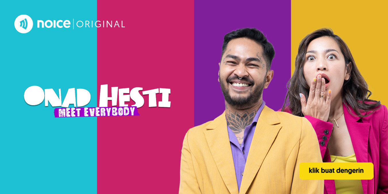 Onad dan Hesti Hadirkan Obrolan Unik dengan Beragam Individu di Podcast Noice Original ‘Meet Everybody’