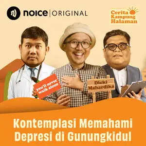Podcast Cerita Kampung Halaman - Kontemplasi Memahami Depresi di Gunungkidul (Dicki Mahardika)