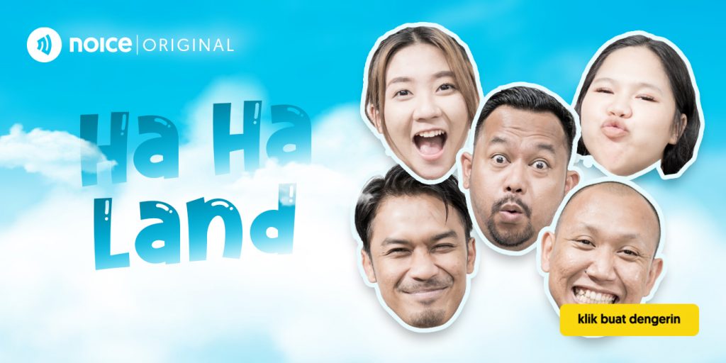 Podcast Ha Ha Land - Bedu, Dicky, Rachel, Mimin, Oki - Noice Banner