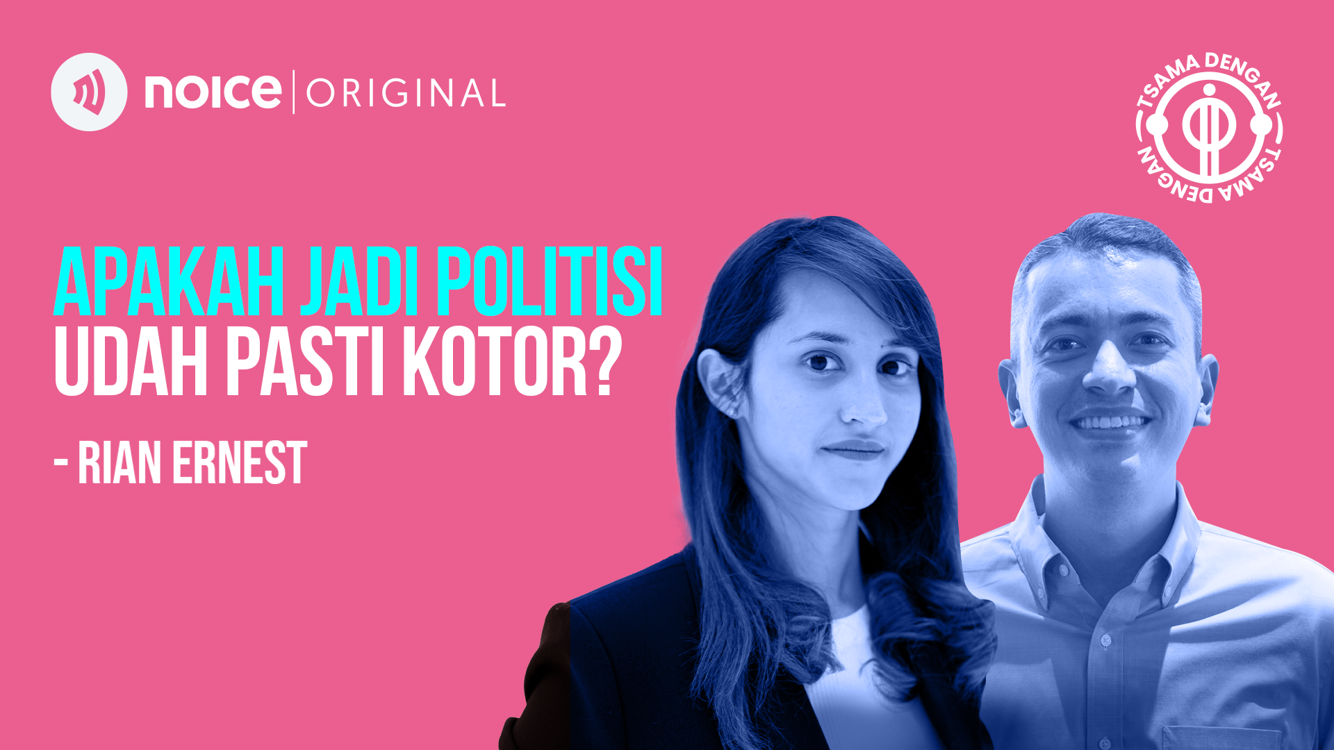 Tsamara Amany Ngobrol Politik dengan Rian Ernest, “Apakah Jadi Politisi Udah Pasti Kotor?”